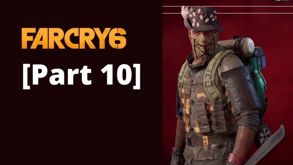'Video thumbnail for Far Cry 6 Gameplay Walkthrough Part 10'
