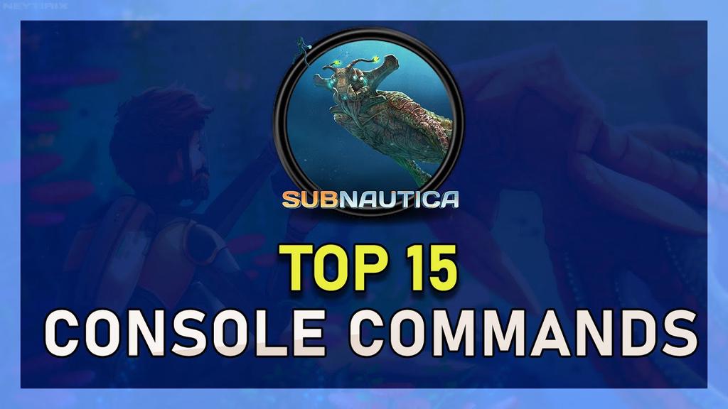 'Video thumbnail for Subnautica - Top 15 Console Commands'