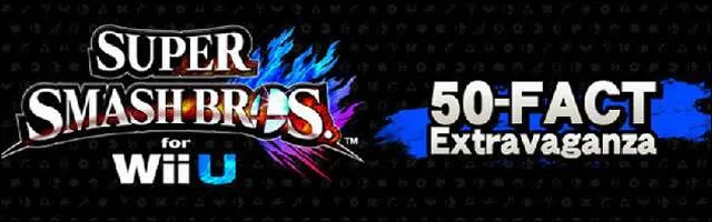 Super Smash Bros. for Wii U - 50 Facts Banner