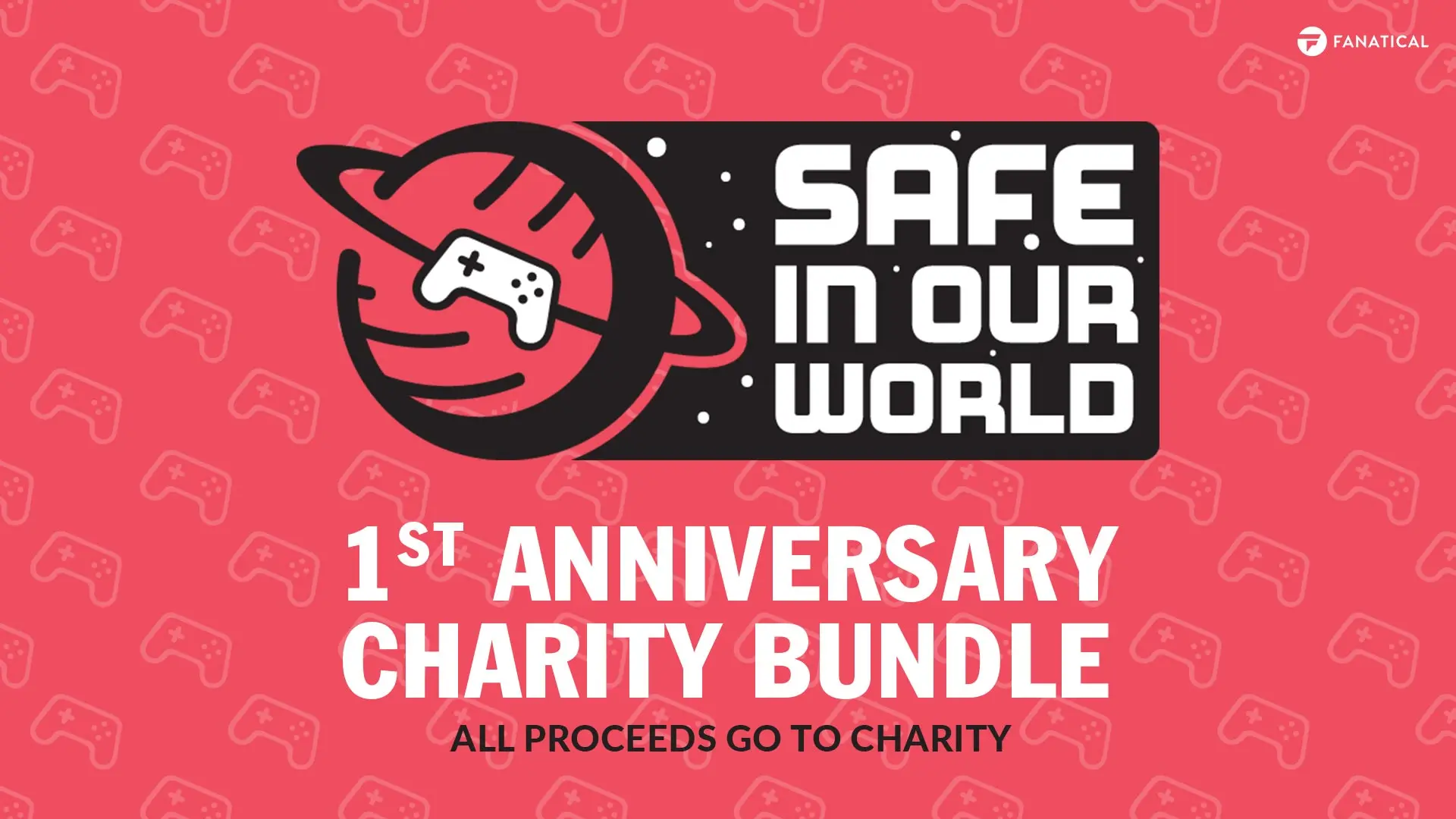 Fanatical Safe in Our World 1st Anniversary Charity Bundle