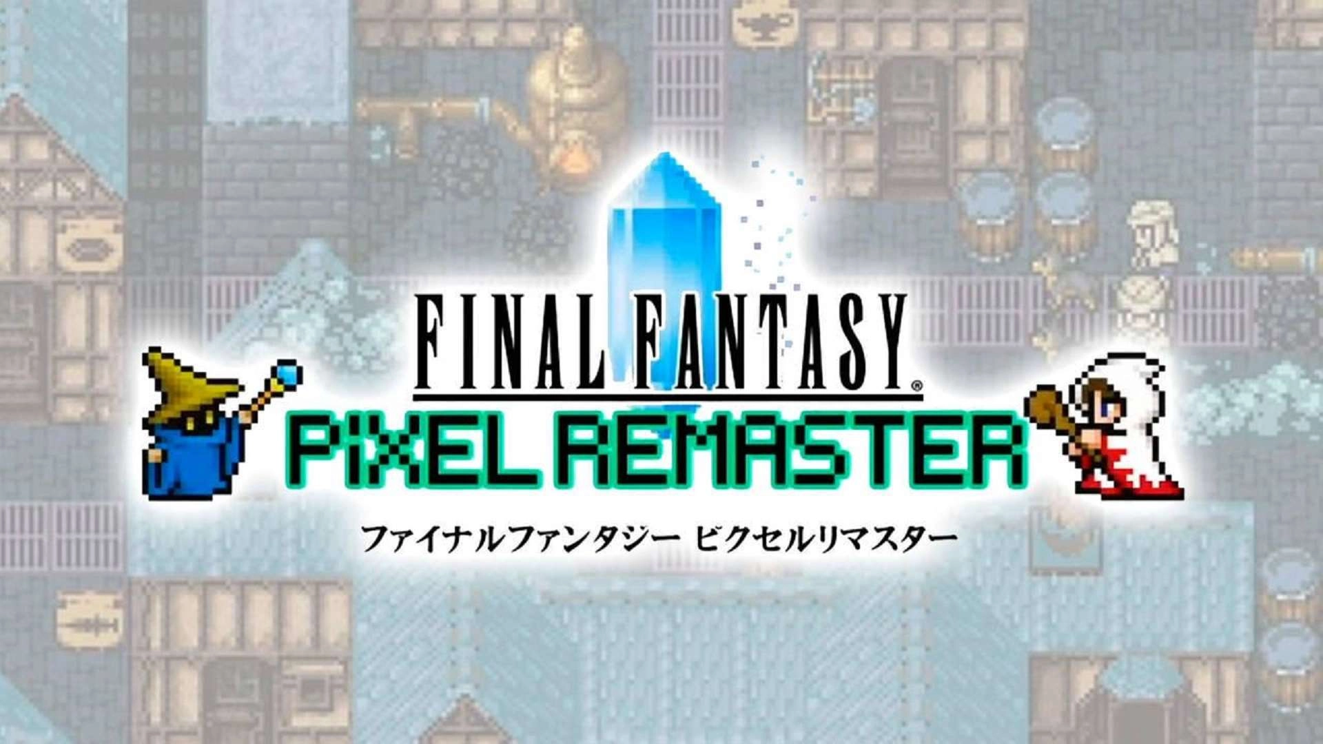 Final Fantasy Pixel Remaster I II III