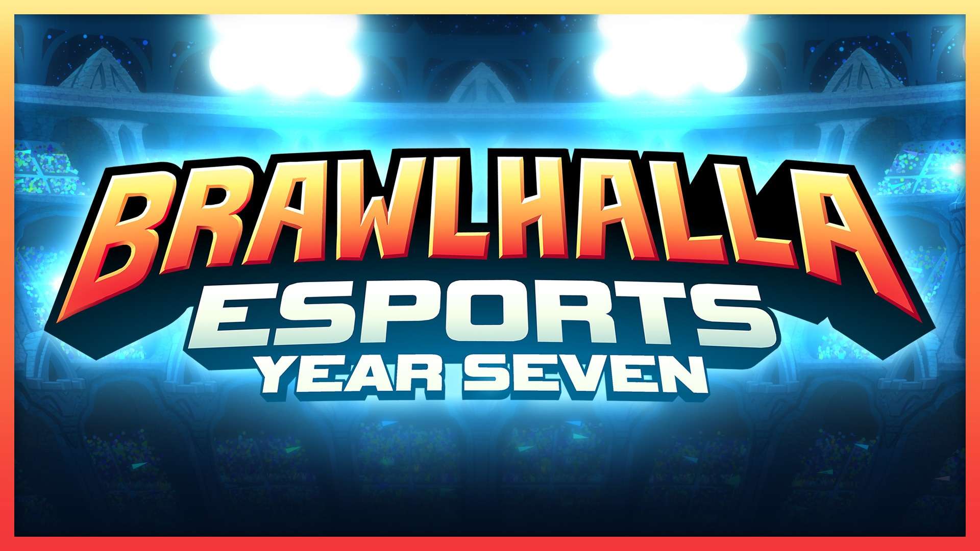 Brawlhalla Esports Year Seven